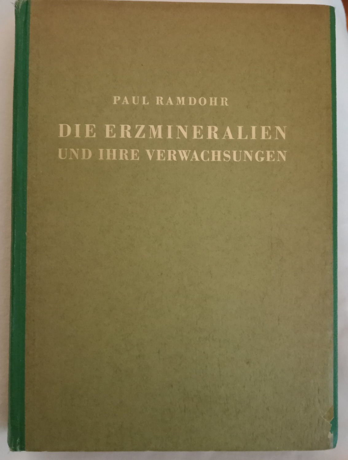 洋書 DIE ERZMINERALIEN UND IHRE VERWACHSUNGEN Paul Ramdohr, Die Erzmineralien und ihre Verwachsungen“ – Bücher